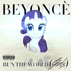 Size: 800x800 | Tagged: safe, artist:drfatalchunk, artist:penguinsn1fan, character:rarity, species:pony, beyonce, cover, female, parody, run the world (girls), solo, song reference