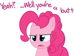 Size: 458x344 | Tagged: safe, artist:bambooharvester, character:pinkie pie, comeback, dialogue, female, open mouth, pinkie pie replies, reaction image, simple background, solo, text, vulgar, white background