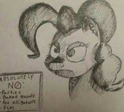 Size: 1280x1151 | Tagged: safe, artist:itsthinking, character:pinkie pie, angry, bust, female, frown, monochrome, no fun allowed, portrait, sign, sketch, solo, text, traditional art