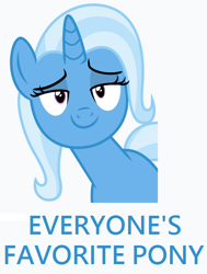 Size: 530x700 | Tagged: safe, artist:masem, character:trixie, species:pony, species:unicorn, best pony, female, image macro, meme, opinion, simple background, solo, trixie yells at everything, truth, white background