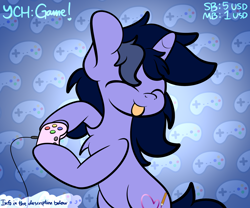 Size: 1844x1536 | Tagged: safe, artist:kimjoman, oc, oc only, oc:purple flix, species:pony, species:unicorn, advertisement, blep, commission, controller, eyes closed, gaming, gradient background, male, solo, stallion, tongue out, your character here