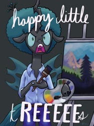 Size: 1668x2224 | Tagged: safe, artist:catscratchpaper, character:queen chrysalis, species:changeling, afro, bipedal, bob ross, canvas, changeling queen, chreeeesalis, clothing, female, floppy ears, painting, pants, reeee, shirt, tree