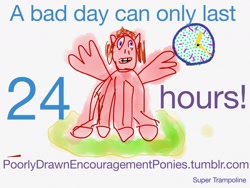 Size: 1280x960 | Tagged: safe, artist:super trampoline, oc, oc only, equestria daily, newbie artist training grounds, 1000 hours in ms paint, anatomical horror, anatomically incorrect, bad days, clock, encouragement, encouraging, ms paint, poorly drawn encouragement ponies, red mane, sitting, solo, text, time, tumblr