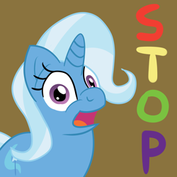 Size: 1280x1280 | Tagged: safe, artist:solarfm, character:trixie, species:pony, species:unicorn, brown background, female, looking at you, mare, open mouth, reaction image, simple background, solo, stop