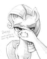 Size: 886x1111 | Tagged: safe, artist:artguydis, character:rarity, species:human, species:pony, species:unicorn, annoyed, cute, darling, female, frown, glare, grabbing, grayscale, hand, looking at you, mare, monochrome, offscreen character, offscreen human, pov, raised eyebrow, raribetes, rarity is not amused, simple background, sketch, solo focus, unamused, white background