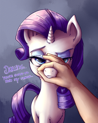 Size: 886x1111 | Tagged: safe, artist:artguydis, character:rarity, species:human, species:pony, species:unicorn, annoyed, cute, darling, female, frown, glare, grabbing, hand, looking at you, mare, muzzle, muzzle grab, offscreen character, offscreen human, pov, raised eyebrow, raribetes, rarity is not amused, simple background, solo focus, unamused