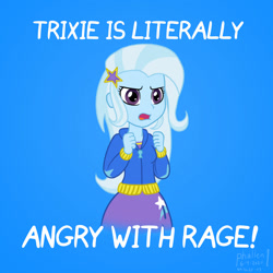 Size: 1000x1000 | Tagged: safe, artist:phallen1, character:trixie, newbie artist training grounds, my little pony:equestria girls, angry, atg 2020, blue background, female, futurama, meme, pleonasm, simple background, solo