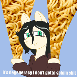Size: 576x576 | Tagged: safe, artist:scraggleman, oc, oc only, oc:floor bored, species:earth pony, species:pony, bags under eyes, chest fluff, clothing, degeneracy, food, hoodie, it's magic, noodles, ramen, reaction image, solo, vulgar