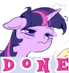 Size: 386x403 | Tagged: safe, artist:luciferamon, edit, character:twilight sparkle, character:twilight sparkle (alicorn), species:alicorn, species:pony, bags under eyes, caption, done, expand dong, exploitable meme, female, floppy ears, frown, glowing horn, image macro, lidded eyes, mare, meme, solo, text, tired