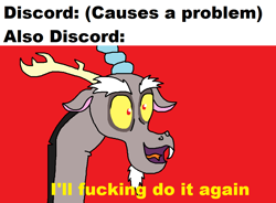 Size: 1049x770 | Tagged: safe, artist:logan jones, character:discord, species:draconequus, filthy frank, goofy (disney), goofy's murder trial, i'll fucking do it again, male, meme, ponified meme, red background, simple background, solo, text, vulgar