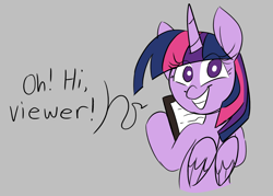 Size: 2016x1444 | Tagged: safe, artist:taaffeite, derpibooru original, character:twilight sparkle, character:twilight sparkle (alicorn), species:alicorn, species:pony, book, dialogue, female, fourth wall, fourth wall break, gray background, looking, looking at you, mare, simple background, smiling, speech bubble, talking to viewer