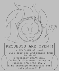 Size: 1943x2340 | Tagged: safe, artist:taaffeite, derpibooru original, oc, oc only, oc:cyberia starlight, species:earth pony, species:pony, :3, blep, blushing, cute, female, heart, holding a sign, lineart, looking, looking at you, mare, monochrome, request, sign, silly, sketch, smiling, solo, staring into your soul, text, tongue out