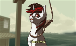 Size: 1004x614 | Tagged: safe, artist:aterhut, oc, oc only, oc:blackjack, species:pony, species:unicorn, fallout equestria, fallout equestria: project horizons, dialogue, execution, first time (meme), hanging (by neck), horn, last words, magic suppression, meme, noose, ponified meme, public execution, small horn, solo, text, the ballad of buster scruggs, this will not end in death