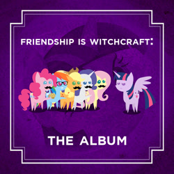 Size: 1080x1080 | Tagged: safe, artist:sitrirokoia, character:applejack, character:fluttershy, character:pinkie pie, character:rainbow dash, character:rarity, character:twilight sparkle, character:twilight sparkle (alicorn), species:alicorn, species:pony, friendship is witchcraft, album cover, glasses, mane six, moustache, music, parody, shercloppones, soundtrack