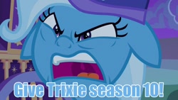 Size: 1280x720 | Tagged: safe, edit, edited screencap, idw, screencap, character:trixie, episode:to where and back again, g4, my little pony: friendship is magic, spoiler:comic (season 10), angry, caption, demanding, floppy ears, image macro, meme, season 10, solo, talking to viewer, text, text edit, trixie yells at everything, trixie's wagon
