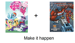 Size: 1106x631 | Tagged: safe, idw, character:applejack, character:fluttershy, character:pinkie pie, character:rainbow dash, character:rarity, character:twilight sparkle, bumblebee, crossover, exploitable meme, hilarious in hindsight, make it happen, mane six, meme, optimus prime, transformers