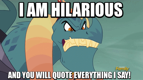 Size: 500x281 | Tagged: safe, screencap, character:dragon lord torch, species:dragon, episode:gauntlet of fire, g4, my little pony: friendship is magic, animated, discovery family logo, dragonball z abridged, i am hilarious and you will quote everything i say, image macro, meme, nappa, quote, solo, yelling