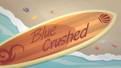 Size: 1920x1080 | Tagged: safe, screencap, episode:blue crushed (a.k.a baewatch), g4, my little pony:equestria girls, gladys, surfboard, title card