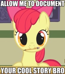 Size: 499x572 | Tagged: safe, screencap, character:apple bloom, cool story bro, image macro, meme, mouth hold, pencil