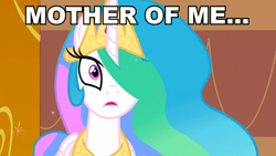 Size: 800x450 | Tagged: safe, screencap, character:princess celestia, species:alicorn, species:pony, artifact, female, funny, hair over one eye, image macro, lol, mare, meme, mother of celestia, mother of god, mother of me, reaction image, solo