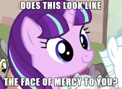 Size: 590x431 | Tagged: safe, screencap, character:starlight glimmer, species:pony, species:unicorn, episode:the cutie map, g4, my little pony: friendship is magic, cute, face of mercy, female, glimmerbetes, image macro, mare, meme, smiling, text