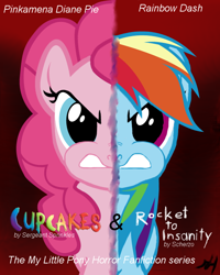 Size: 570x713 | Tagged: artist needed, safe, character:pinkamena diane pie, character:pinkie pie, character:rainbow dash, species:earth pony, species:pegasus, species:pony, fanfic:cupcakes, fanfic:rocket to insanity, angry, fanfic, fanfic art, fanfic cover, poster, text