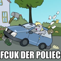 Size: 600x600 | Tagged: artist needed, safe, artist:madmax, edit, character:derpy hooves, species:pegasus, species:pony, car, derpy driving, destruction, driving, female, fiat, fiat uno, fuck the police, house, image macro, mail, mailbox, mailmare, mare, meme, pure unfiltered evil, solo, trash can, tree, vulgar