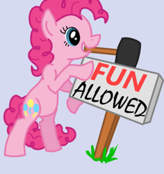 Size: 425x450 | Tagged: artist needed, safe, character:pinkie pie, species:earth pony, species:pony, bipedal, bipedal leaning, female, fun, hammer, leaning, mare, meme, mouth hold, no fun allowed, sign, simple background, solo, subversion, subverted meme, text