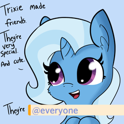 Size: 1650x1650 | Tagged: safe, artist:tjpones, edit, editor:yoshimon1, character:trixie, species:pony, species:unicorn, derpibooru, @everyone, blue background, bust, cheek fluff, chibi, cute, dialogue, diatrixes, discord (software), ear fluff, exploitable meme, female, leaning, mare, meme, meta, open mouth, pure unfiltered evil, simple background, smiling, solo, text edit, tjpones is trying to murder us, trixie made a friend
