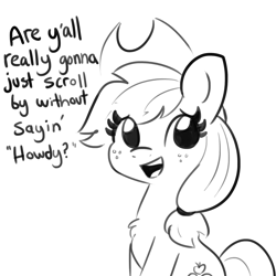 Size: 1650x1650 | Tagged: safe, artist:tjpones, character:applejack, species:earth pony, species:pony, applejack's hat, black and white, breaking the fourth wall, bronybait, chest fluff, clothing, comment bait, cowboy hat, cute, cutie mark, dialogue, female, freckles, grayscale, hat, howdy, howdy event horizon, jackabetes, lineart, looking at you, mare, monochrome, open mouth, simple background, sitting, solo, stetson, talking to viewer, the ride never ends, white background