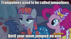 Size: 898x503 | Tagged: safe, edit, edited screencap, screencap, character:maud pie, character:orion, character:pinkie pie, character:serena, episode:make new friends but keep discord, g4, my little pony: friendship is magic, burn, caption, image macro, maud burns, reaction image, rekt, shots fired, unamused, vulgar, your mom
