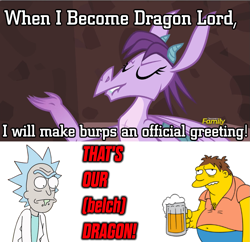 Size: 1121x1083 | Tagged: safe, edit, edited screencap, screencap, character:prominence, species:dragon, episode:gauntlet of fire, g4, my little pony: friendship is magic, barney gumble, burp, dragoness, image macro, meme, paint.net, rick and morty, rick sanchez, text, that's my x, the simpsons