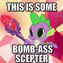 Size: 442x442 | Tagged: safe, edit, screencap, character:spike, episode:gauntlet of fire, g4, my little pony: friendship is magic, bloodstone scepter, bloodstoned spike, bomb ass tea, caption, dilated pupils, dragon lord spike, meme