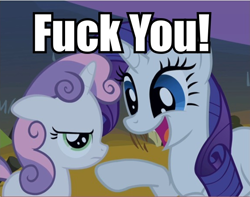 Size: 580x457 | Tagged: safe, edit, edited screencap, screencap, character:rarity, character:sweetie belle, species:pony, species:unicorn, caption, female, filly, fuck you, image macro, mare, reaction image, siblings, sisters, text, vulgar