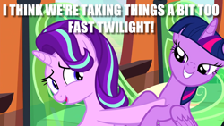 Size: 960x540 | Tagged: safe, edit, edited screencap, screencap, character:starlight glimmer, character:twilight sparkle, character:twilight sparkle (alicorn), species:alicorn, species:pony, species:unicorn, ship:twistarlight, episode:the crystalling, g4, my little pony: friendship is magic, bedroom eyes, caption, duo, female, grin, image macro, lesbian, mare, meme, nervous, open mouth, out of context, pushing, shipping, smiling