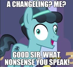 Size: 831x765 | Tagged: safe, edit, edited screencap, screencap, character:thorax, species:changeling, episode:the times they are a changeling, g4, my little pony: friendship is magic, caption, crystal hoof, crystal hoof didn't listen, disguise, disguised changeling, image macro, meme, most definitely not a changeling, nonsense