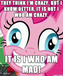 Size: 412x492 | Tagged: safe, edit, edited screencap, screencap, character:pinkie pie, episode:p.p.o.v. (pony point of view), g4, my little pony: friendship is magic, exploitable meme, female, image macro, insanity, insanity face, meme, ren and stimpy, solo, space madness!