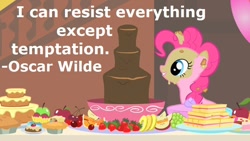 Size: 800x450 | Tagged: safe, edit, edited screencap, screencap, character:pinkie pie, episode:a bird in the hoof, g4, my little pony: friendship is magic, apple, cake, cherry, chocolate, chocolate fountain, female, food, grapes, messy, orange, pie, pineapple, quote, solo, strawberry, text