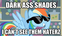 Size: 581x341 | Tagged: safe, edit, edited screencap, screencap, character:rainbow dash, episode:the mysterious mare do well, g4, my little pony: friendship is magic, female, haters, image macro, meme, smiling, solo, sunglasses, text, vulgar