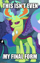 Size: 343x539 | Tagged: safe, edit, edited screencap, screencap, character:thorax, species:changeling, species:reformed changeling, episode:to where and back again, g4, my little pony: friendship is magic, angry, caption, glowing antlers, image macro, magic, meme, this isn't even my final form