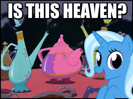 Size: 468x349 | Tagged: safe, edit, edited screencap, screencap, character:trixie, species:pony, species:unicorn, episode:all bottled up, g4, my little pony: friendship is magic, adorawat, alice in wonderland, animated, cup, cute, diatrixes, disney, female, gif, happy, heaven, image macro, irrational exuberance, looking at you, mare, meme, not salmon, open mouth, smiling, solo, teacup, teapot, that pony sure does love teacups, wat