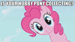 Size: 625x351 | Tagged: safe, edit, edited screencap, screencap, character:pinkie pie, species:pony, brony, bronybait, cute, diapinkes, fourth wall, grin, happy, horse-pony interaction, image macro, silly, silly pony, smiling, toy