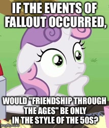 Size: 300x350 | Tagged: safe, edit, edited screencap, screencap, character:sweetie belle, species:pony, episode:friendship through the ages, episode:ponyville confidential, g4, my little pony: equestria girls, my little pony: friendship is magic, 50s, cropped, exploitable meme, fallout, female, floppy ears, hoof on chin, image macro, meme, obligatory pony, solo, sudden clarity sweetie belle