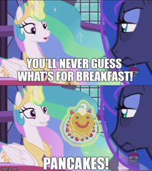 Size: 500x563 | Tagged: safe, edit, edited screencap, screencap, character:princess celestia, character:princess luna, species:alicorn, species:pony, episode:a royal problem, g4, my little pony: friendship is magic, bags under eyes, female, food, image macro, luna is not amused, mare, meme, pancakes, reference, the powerpuff girls