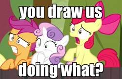 Size: 617x398 | Tagged: safe, edit, edited screencap, screencap, character:apple bloom, character:scootaloo, character:sweetie belle, species:pegasus, species:pony, episode:appleoosa's most wanted, g4, my little pony: friendship is magic, cutie mark crusaders, image macro, meme, shocked