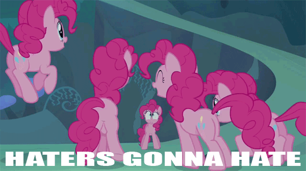 Size: 600x336 | Tagged: safe, edit, edited screencap, screencap, character:pinkie pie, episode:too many pinkie pies, g4, my little pony: friendship is magic, animated, clone, fun fun fun, haters gonna hate, image macro, loop, multeity, pinkie clone, too much pink energy is dangerous