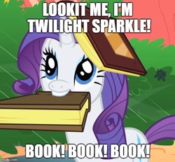 Size: 542x500 | Tagged: safe, edit, edited screencap, screencap, character:rarity, species:pony, species:unicorn, episode:look before you sleep, g4, my little pony: friendship is magic, bibliovore, book, book hat, bookhorse, cute, faec, female, flanderization, grin, image macro, looking up, mare, meme, mocking, mouth hold, nom, rarara, raribetes, smiling, solo, toy story