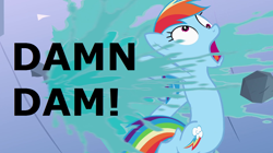 Size: 1264x708 | Tagged: safe, edit, edited screencap, screencap, character:rainbow dash, episode:the mysterious mare do well, g4, my little pony: friendship is magic, dam, female, meme, pun, solo, vulgar