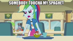 Size: 1280x720 | Tagged: safe, edit, edited screencap, screencap, character:rainbow dash, episode:pinkie on the one, equestria girls:rainbow rocks, g4, my little pony: equestria girls, my little pony:equestria girls, angry, cafeteria, canteen, food, glass, image macro, meme, pasta, somebody toucha my spaghet, spaghetti