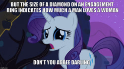Size: 888x499 | Tagged: safe, edit, edited screencap, screencap, character:rarity, species:pony, episode:sisterhooves social, g4, my little pony: friendship is magic, bronybait, darling, diamond, female, gold digger, image macro, meme, overdemanding, ring, solo, this will end in tears